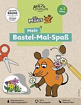 Kartonierter Einband Die Maus: Mein Bastel-Mal-Spaß. Bastelbuch für Kinder ab 3 Jahren von pen2nature