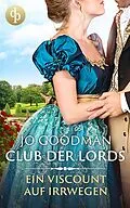 E-Book (epub) Ein Viscount auf Irrwegen von Jo Goodman