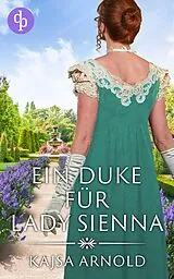 E-Book (epub) Ein Duke für Lady Sienna von Kajsa Arnold