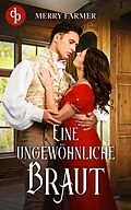 E-Book (epub) Eine ungewöhnliche Braut von Merry Farmer