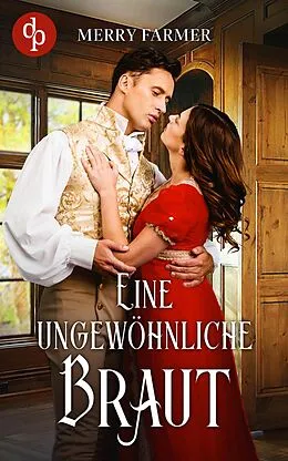 E-Book (epub) Eine ungewöhnliche Braut von Merry Farmer