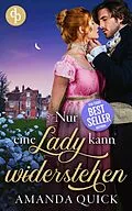 E-Book (epub) Nur eine Lady kann widerstehen von Amanda Quick
