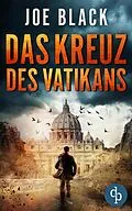 E-Book (epub) Das Kreuz des Vatikans von Joe Black