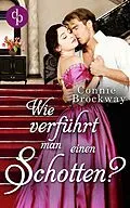 E-Book (epub) Wie verführt man einen Schotten? von Connie Brockway