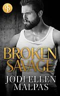 E-Book (epub) Broken Savage von Jodi Ellen Malpas