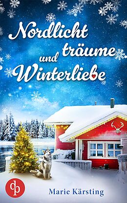 E-Book (epub) Nordlichtträume und Winterliebe von Marie Kärsting