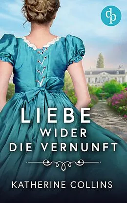 E-Book (epub) Liebe wider die Vernunft von Katherine Collins
