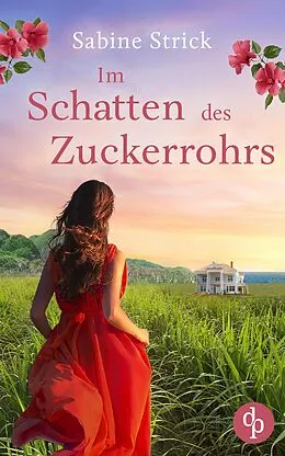 E-Book (epub) Im Schatten des Zuckerrohrs von Sabine Strick