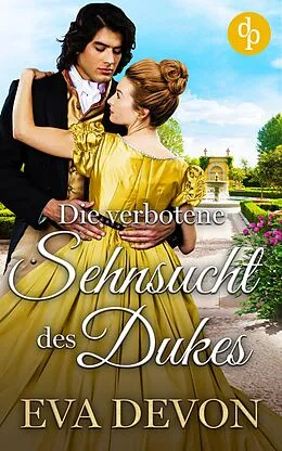 E-Book (epub) Die verbotene Sehnsucht des Dukes von Eva Devon