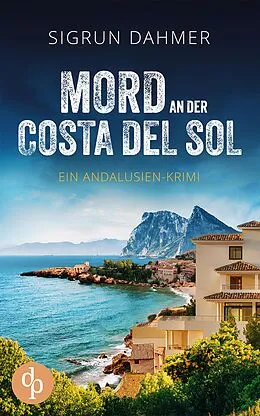 E-Book (epub) Mord an der Costa del Sol | Ein spannungsgeladener Krimi an der Südküste Spaniens von Sigrun Dahmer
