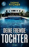 E-Book (epub) Deine fremde Tochter von Thomas Fitzner