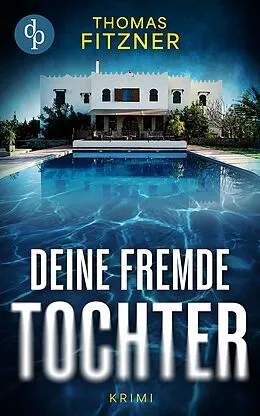 E-Book (epub) Deine fremde Tochter von Thomas Fitzner