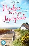 E-Book (epub) Nordseeliebe und Inselglück von Anne Lay
