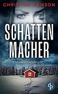 E-Book (epub) Schattenmacher von Christina Erikson