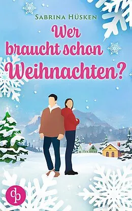 E-Book (epub) Wer braucht schon Weihnachten? von Sabrina Hüsken