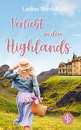 E-Book (epub) Verliebt in den Highlands von Ladina Bordoli