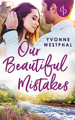 E-Book (epub) Our Beautiful Mistakes von Yvonne Westphal
