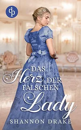 E-Book (epub) Das Herz der falschen Lady von Shannon Drake
