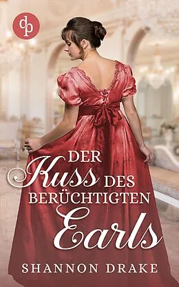 E-Book (epub) Der Kuss des berüchtigten Earls von Shannon Drake