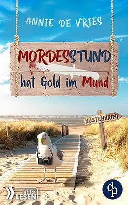 E-Book (epub) Mordesstund hat Gold im Mund von Annie De Vries