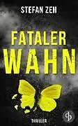 Kartonierter Einband Fataler Wahn von Stefan Zeh