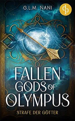 E-Book (epub) Fallen Gods of Olympus | Eine göttliche Enemies to Lovers Urban Romantasy von G. L. M. Nani