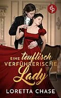 E-Book (epub) Eine teuflisch verführerische Lady von Loretta Chase