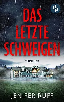 E-Book (epub) Das letzte Schweigen | Ein packender Thriller voller Spannung von Jenifer Ruff