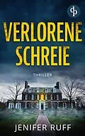 E-Book (epub) Verlorene Schreie | Ein packender Thriller voller Spannung von Jenifer Ruff