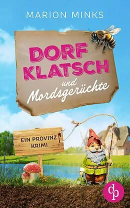 E-Book (epub) Dorfklatsch und Mordsgerüchte von Marion Minks