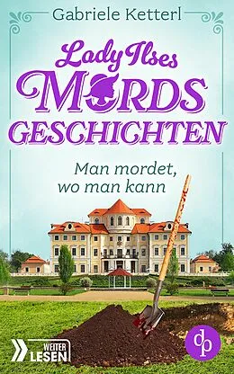 E-Book (epub) Man mordet, wo man kann | Ein humorvoller Krimi aus Bayern von Gabriele Ketterl