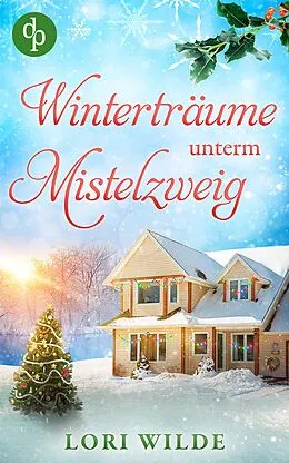 E-Book (epub) Winterträume unterm Mistelzweig von Lori Wilde