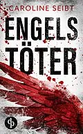 E-Book (epub) Engelstöter von Caroline Seibt
