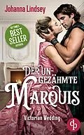 E-Book (epub) Der ungezähmte Marquis | Eine spicy Regency Romance über Leidenschaft, Verführung und die Liebe von Johanna Lindsey