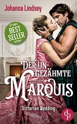 E-Book (epub) Der ungezähmte Marquis | Eine spicy Regency Romance über Leidenschaft, Verführung und die Liebe von Johanna Lindsey
