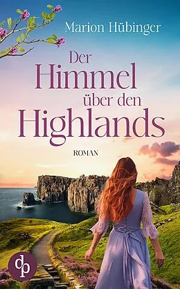 E-Book (epub) Der Himmel über den Highlands von Marion Hübinger