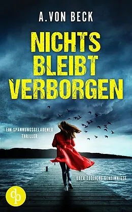 E-Book (epub) Nichts bleibt verborgen von A. von Beck