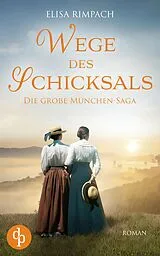 E-Book (epub) Wege des Schicksals von Elisa Rimpach