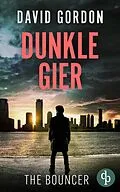 E-Book (epub) Dunkle Gier von David Gordon