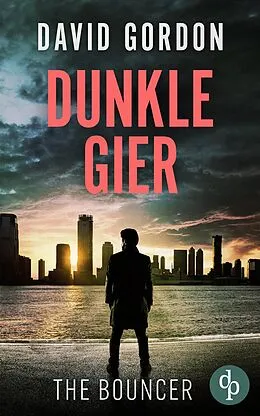 E-Book (epub) Dunkle Gier von David Gordon