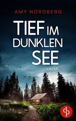 E-Book (epub) Tief im dunklen See von Amy Nordberg