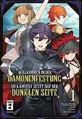 E-Book (epub) Willkommen in der Dämonenfestung  du kämpfst jetzt auf der dunklen Seite 01 von Roku Hiraishi, Hozumi Mitaka, j1 Kaido