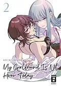 E-Book (epub) My Girlfriend Is Not Here Today 02 von Kiyoko Iwami