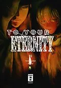 E-Book (epub) To Your Eternity 19 von Yoshitoki Oima