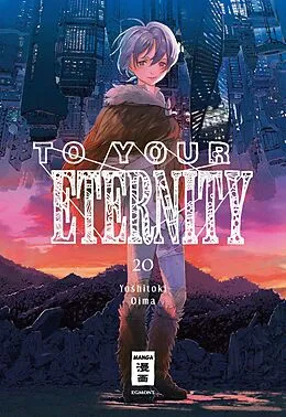 E-Book (epub) To Your Eternity 20 von Yoshitoki Oima