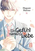 E-Book (epub) Ein Gefühl namens Liebe 16 von Megumi Morino