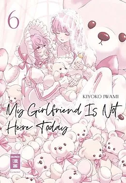 E-Book (epub) My Girlfriend Is Not Here Today 06 von Kiyoko Iwami