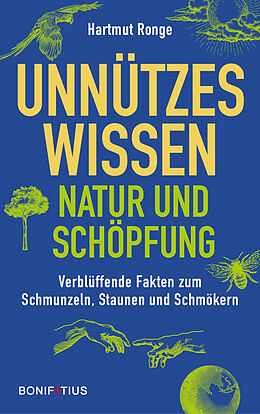 Kartonierter Einband Unnützes Wissen - Natur und Schöpfung von Hartmut Ronge