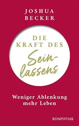 E-Book (epub) Die Kraft des Seinlassens von Joshua Becker