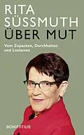 E-Book (epub) Über Mut von Rita Süssmuth